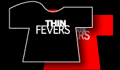 Thin Fevers Shirts